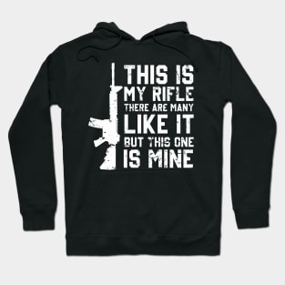 this is my rifle there are many like it but this one is mine Hoodie